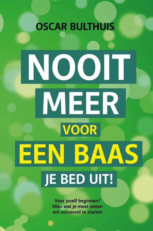 Nooit meer voor een baas je bed uit!