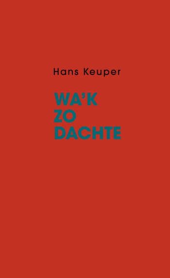 Hans Keuper boek Wa'k zo dachte
