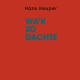 Hans Keuper boek Wa'k zo dachte